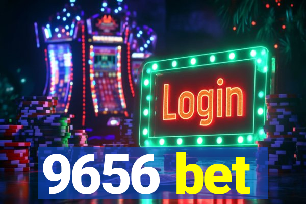 9656 bet